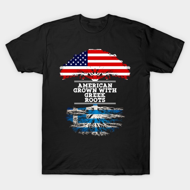 American Grown With Greek Roots - Gift for Greek From Greece T-Shirt by Country Flags